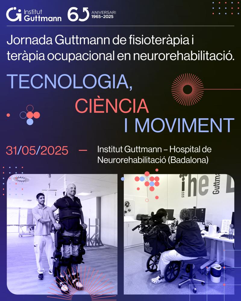Jornada Guttmann de Fisioteràpia i Teràpia Ocupacional en Neurorehabilitació, Tecnología, Ciència i Moviment